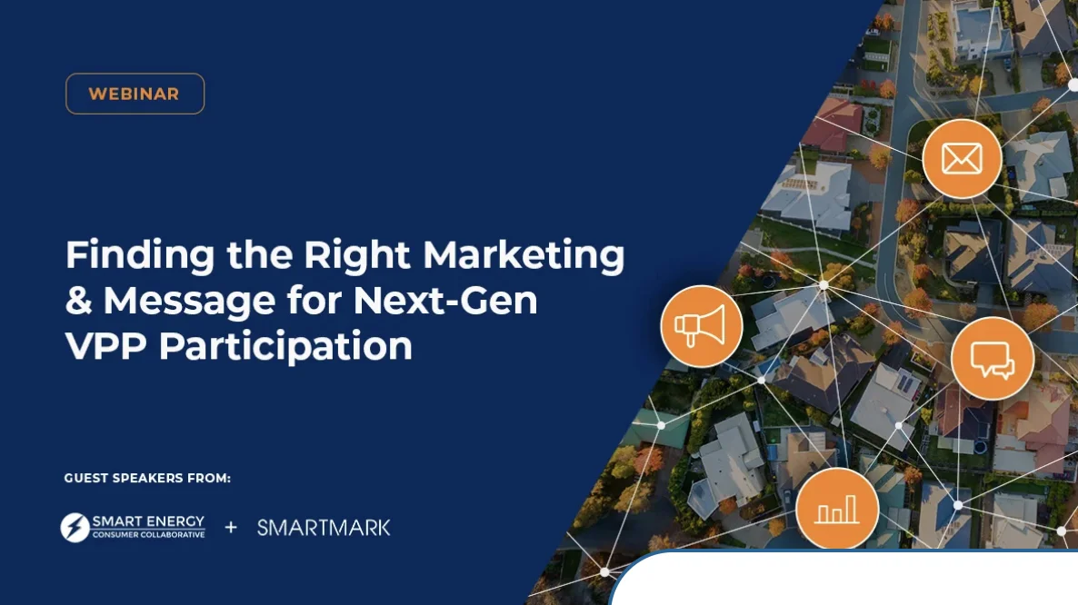 Webinar Recap: Finding the Right Marketing and Message for Next-Generation Virtual Power Plant Participation