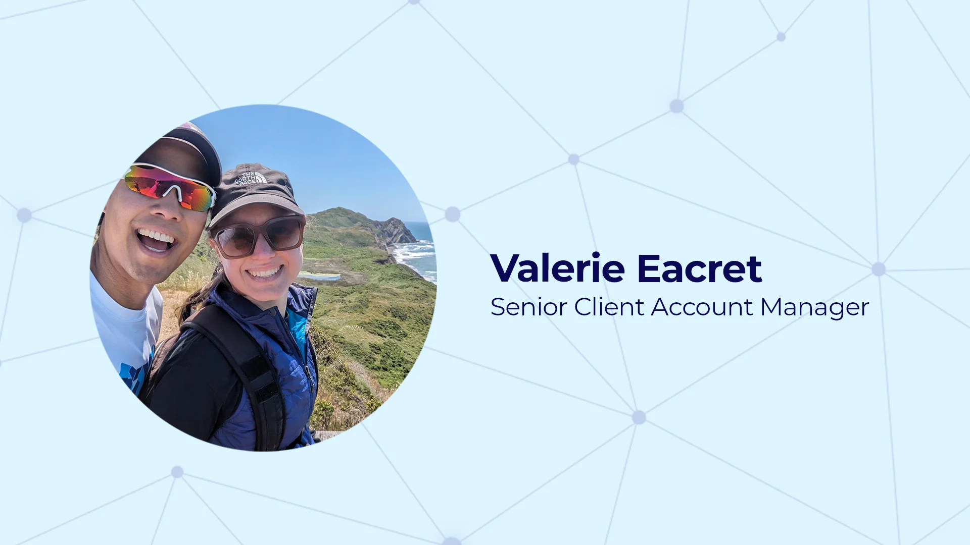 Valerie Eacret - Senior Client Account Manager